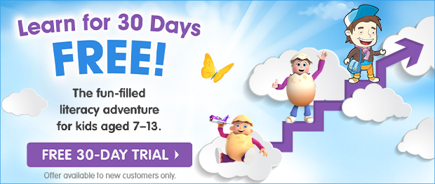 Learn for 30 Days FREE! The fun-filled literacy adventure for kids aged 7-13. FREE 30-DAY TRIAL. Offer available to new customers only.